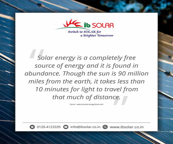Solar energy is a completely free source of energy and it is found in abundance.