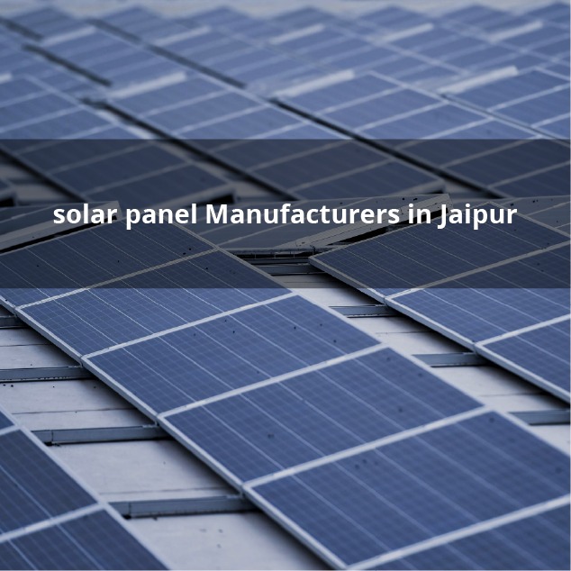 Solar Panel Manufcturers in Jaipur