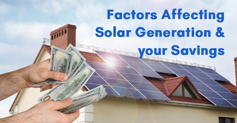 Factors Affecting Solar Generation & your Savings
